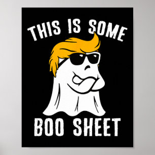 Funny Trump Halloween This Is Some Boo Sheet Poster
