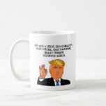 Funny Trump Happy Grandpa Day Birthday Coffee Mug<br><div class="desc">Funny Trump Happy Grandpa Day Birthday Coffee Mug</div>