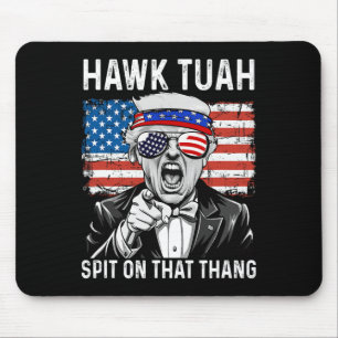 Funny Trump Hawk Tuah - Spit On That Thang Meme Mouse Mat