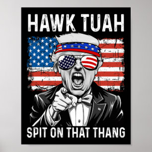 Funny Trump Hawk Tuah - Spit On That Thang Meme  Poster