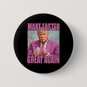 Funny Trump Hold Eggs Make Easter Great Again 6 Cm Round Badge