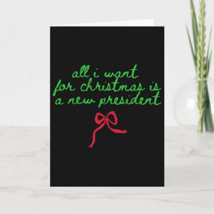 Funny Trump Humour All I Want For Christmas Is New Card