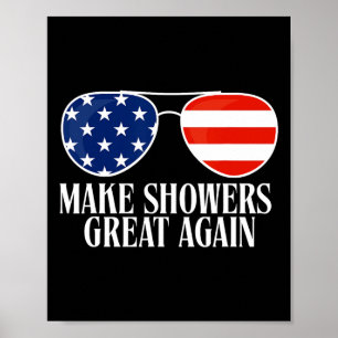 Funny Trump Humour Make Shower Grear Again Poster