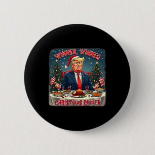 Funny Trump Humour Winner Winner Christmas Dinner 6 Cm Round Badge
