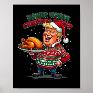 Funny Trump Humour Winner Winner Christmas Dinner Poster