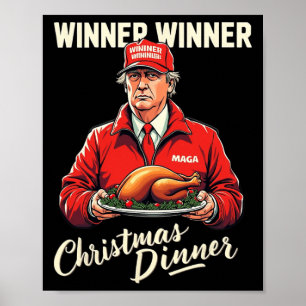 Funny Trump Humour Winner Winner Christmas Dinner Poster