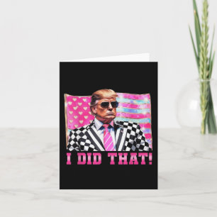Funny Trump I Did That President 2025 Usa Flag  Card