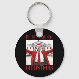Funny Trump I’ll Be Home For Christmas 2024 Daddy' Key Ring