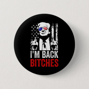 Funny Trump Im Back Es Take Ameircan Great Again  6 Cm Round Badge
