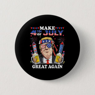 Funny Trump Independence Day Make 4th Of July Grea 6 Cm Round Badge
