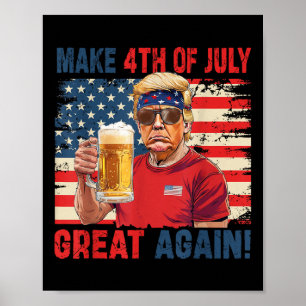 Funny Trump Independence Day Make 4th Of July Grea Poster