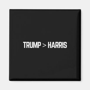 Funny Trump Is Greater Than Harris Vote Republican Magnet