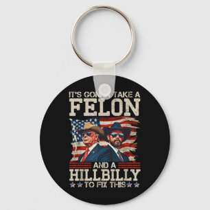 Funny Trump Its Gonna Take A Hillbilly And A Key Ring