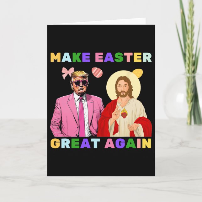 Funny Trump Jesus Christ Make Easter Great Again E Card (Front)