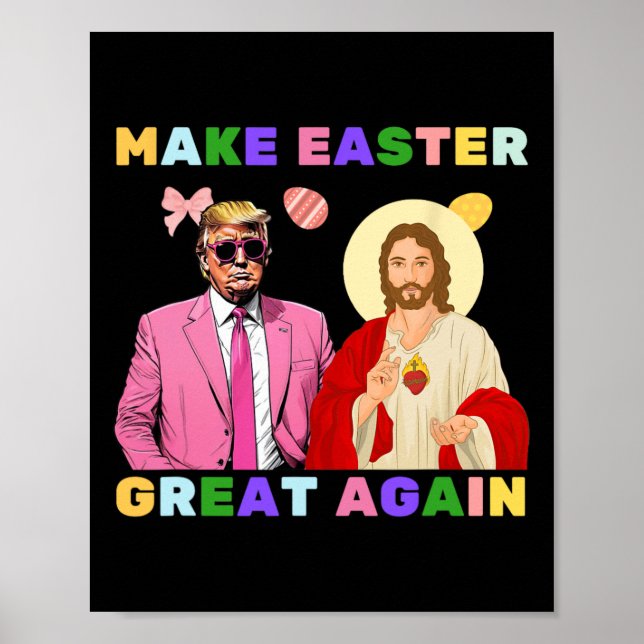 Funny Trump Jesus Christ Make Easter Great Again E Poster (Front)