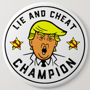 Funny Trump Lie and Cheat Champion 6 Cm Round Badge