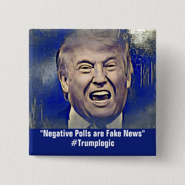 Funny Trump Logic Political Pin (Front)