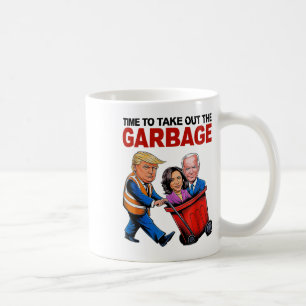 Funny Trump Lover - Time To Take Out The Garbyge  Coffee Mug