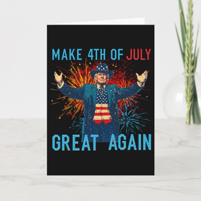Funny Trump Make 4th Of July Great Again Firework  Card (Front)