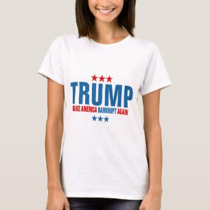 Funny Trump-Make America Bankrupt Again T-Shirt