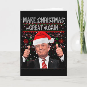 Funny Trump Make Christmas Great Again Ugly Sweate Card