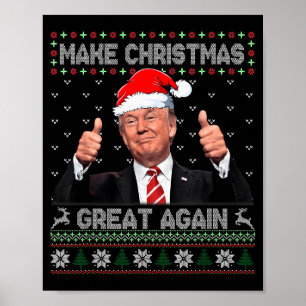 Funny Trump Make Christmas Great Again Ugly Sweate Poster