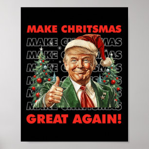 Funny Trump Make Christmas Great Again Ugly Sweate Poster