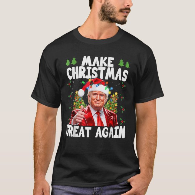 Funny Trump Make Christmas Great Again Ugly Sweate T-Shirt (Front)