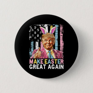 Funny Trump Make Easter Great Again Bunny Hunt Egg 6 Cm Round Badge
