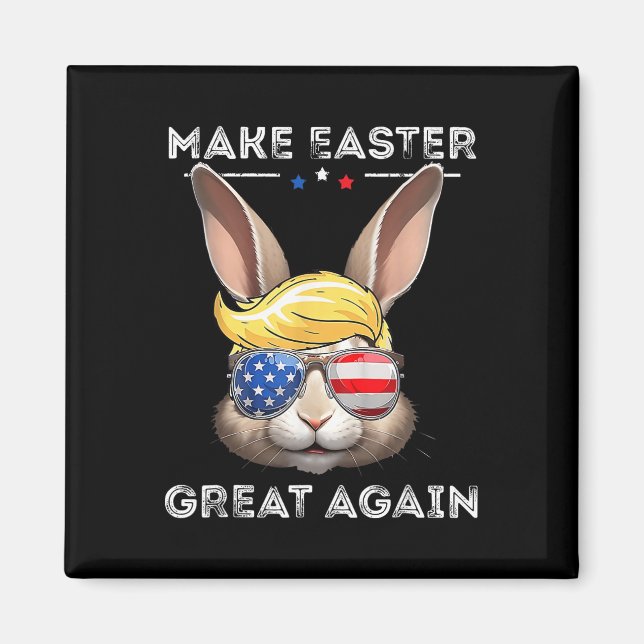 Funny Trump Make Easter Great Again Bunny Hunt Egg Magnet (Front)