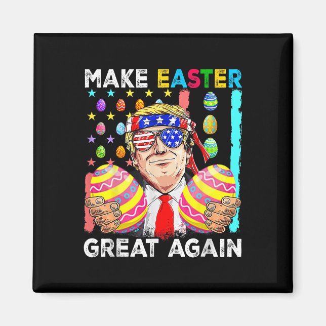 Funny Trump Make Easter Great Again Bunny Hunt Egg Magnet (Front)