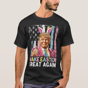 Funny Trump Make Easter Great Again Bunny Hunt Egg T-Shirt