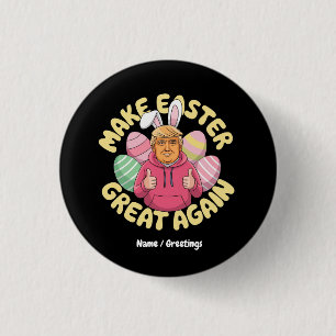 Funny Trump "Make Easter Great Again" Hilarious 3 Cm Round Badge