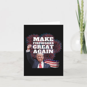 Funny Trump Make Fireworks Great Again New Year Ev Card