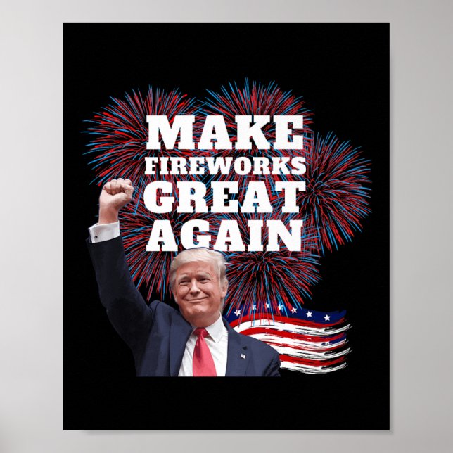 Funny Trump Make Fireworks Great Again New Year Ev Poster (Front)