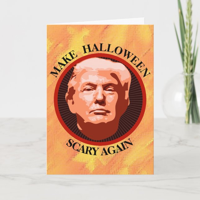 Funny Trump Make Halloween Scary Card (Front)