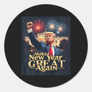 Funny Trump Make New Year Great Again Trump New Pr Classic Round Sticker