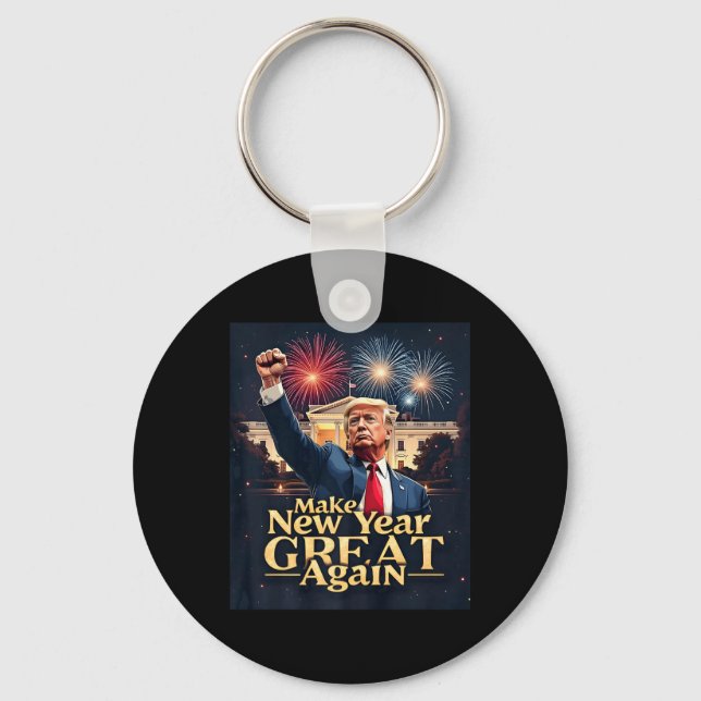 Funny Trump Make New Year Great Again Trump New Pr Key Ring (Front)