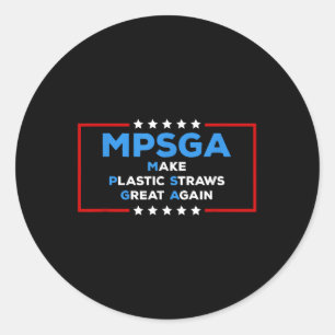 Funny Trump Make Plastic Straws Great Again Politi Classic Round Sticker
