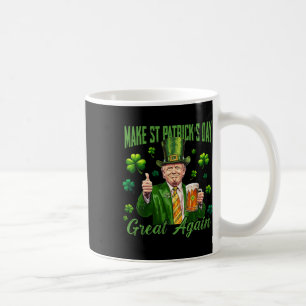 Funny Trump Make St Patrick's Day Great Again Iris Coffee Mug
