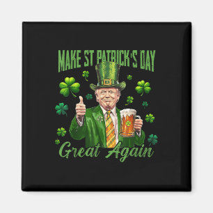 Funny Trump Make St Patricks Day Great Again Magnet