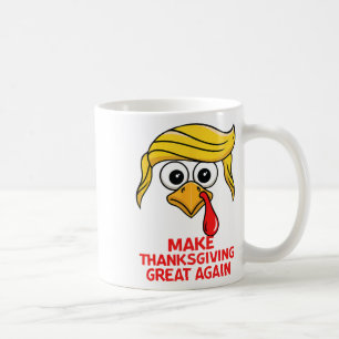 Funny Trump Make Thanksgiving Great Again Turkey D Coffee Mug