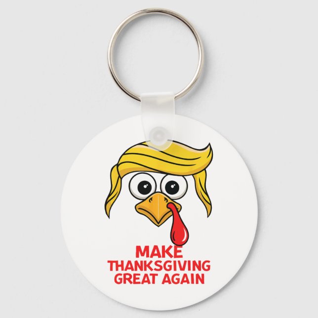 Funny Trump Make Thanksgiving Great Again Turkey D Key Ring (Front)
