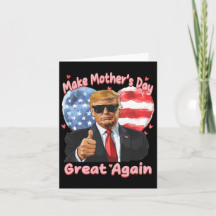 Funny Trump Mother's Day Make Mother's Day Great A Card