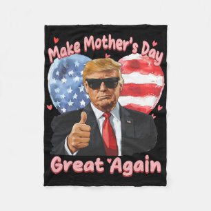 Funny Trump Mother's Day Make Mother's Day Great A Fleece Blanket