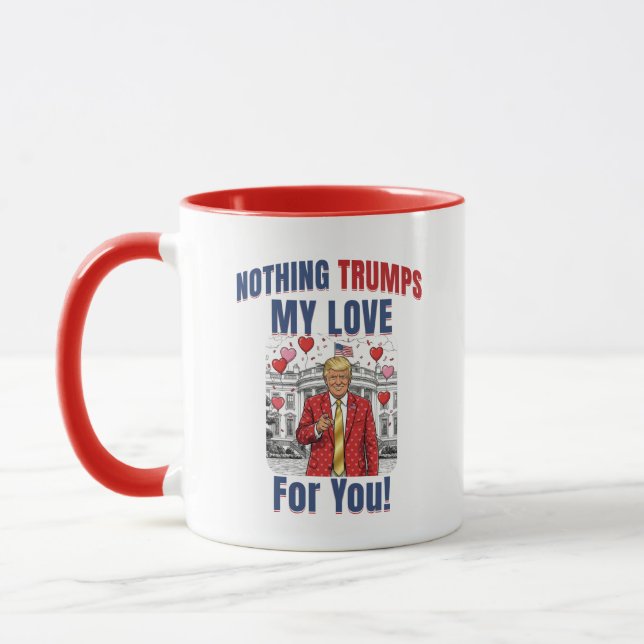 Funny Trump Mug | Trump Valentine's Gift (Left)