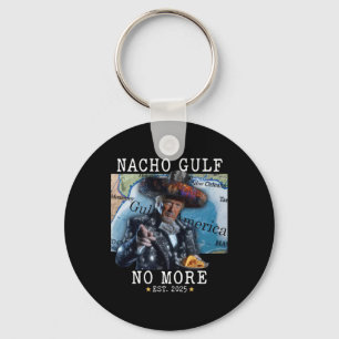 Funny Trump Nacho Gulf No More Gulf Of America Key Ring