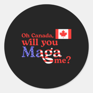 Funny Trump oh Canada Usa And Canada Flag For Wome Classic Round Sticker