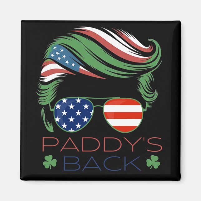 Funny Trump Paddy's Back - This Funny Gift Is Perf Magnet (Front)