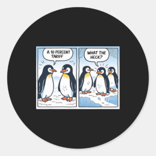 Funny Trump Penguins Tariffs 10% Political Sarcasm Classic Round Sticker